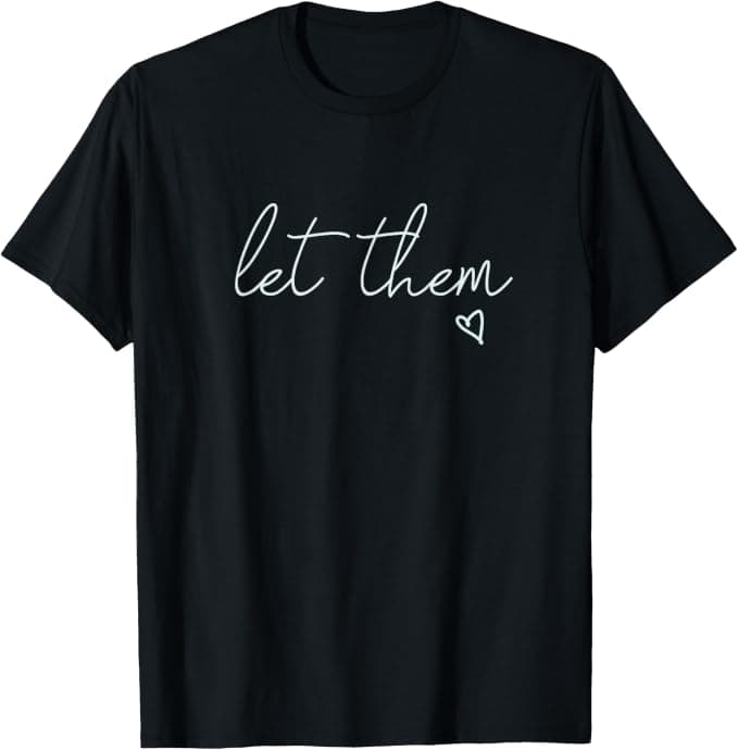 Let Them Shirt