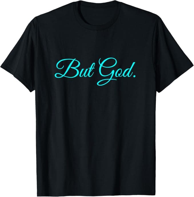 But God T Shirt